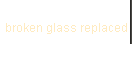 broken glass replaced