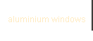aluminium windows